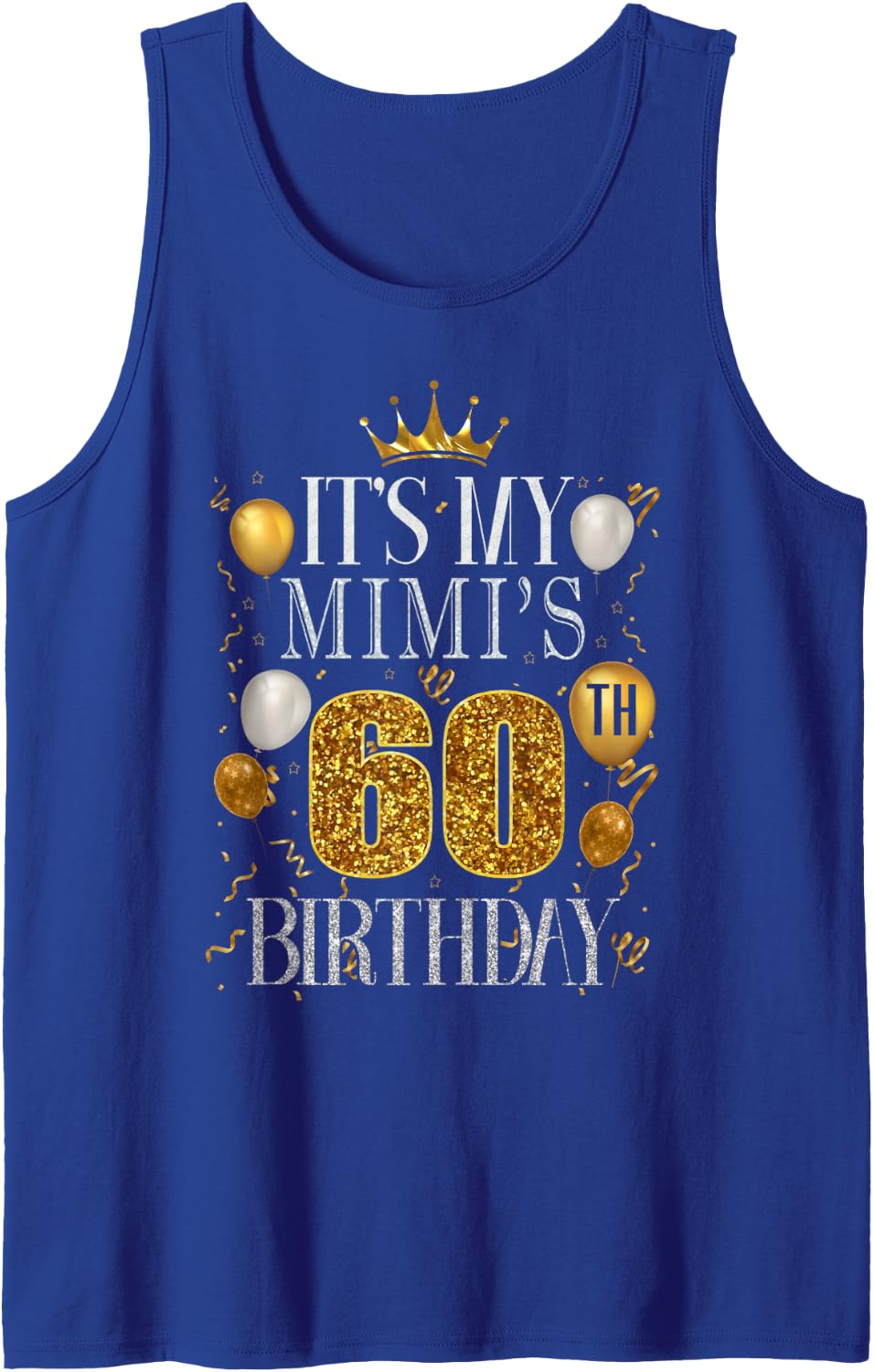 It's My Mimi's 60th Birthday Happy Birthday 60 Years Old Sleeveless Tank Top - Royal Blue
