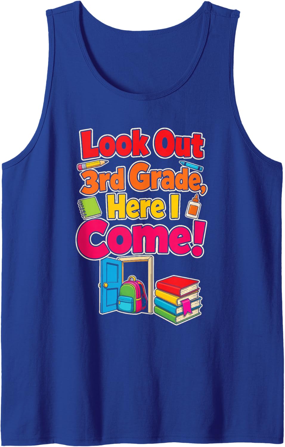 3rd Grade Look Out Here I Come First Day of School Sleeveless Tank Top - Royal Blue
