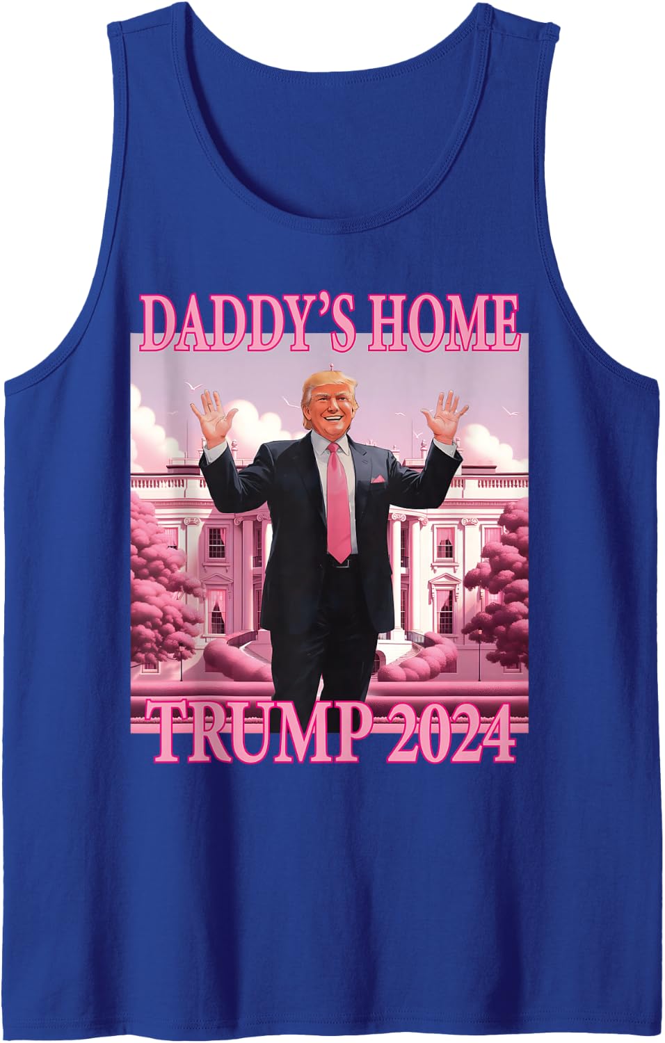 Trump Daddys Home Funny Trump 2024 Election Men Women Tank Top - Royal Blue