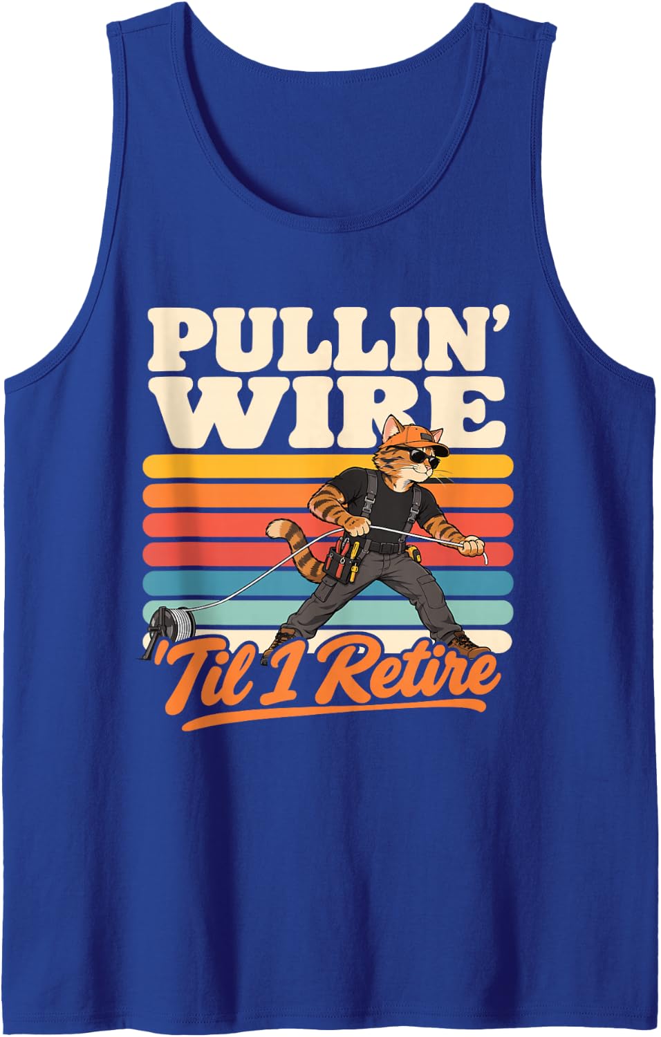 Pullin Wire Till I Retire Funny Lineman Electrician Cat Tees Sleeveless Tank Top - Royal Blue