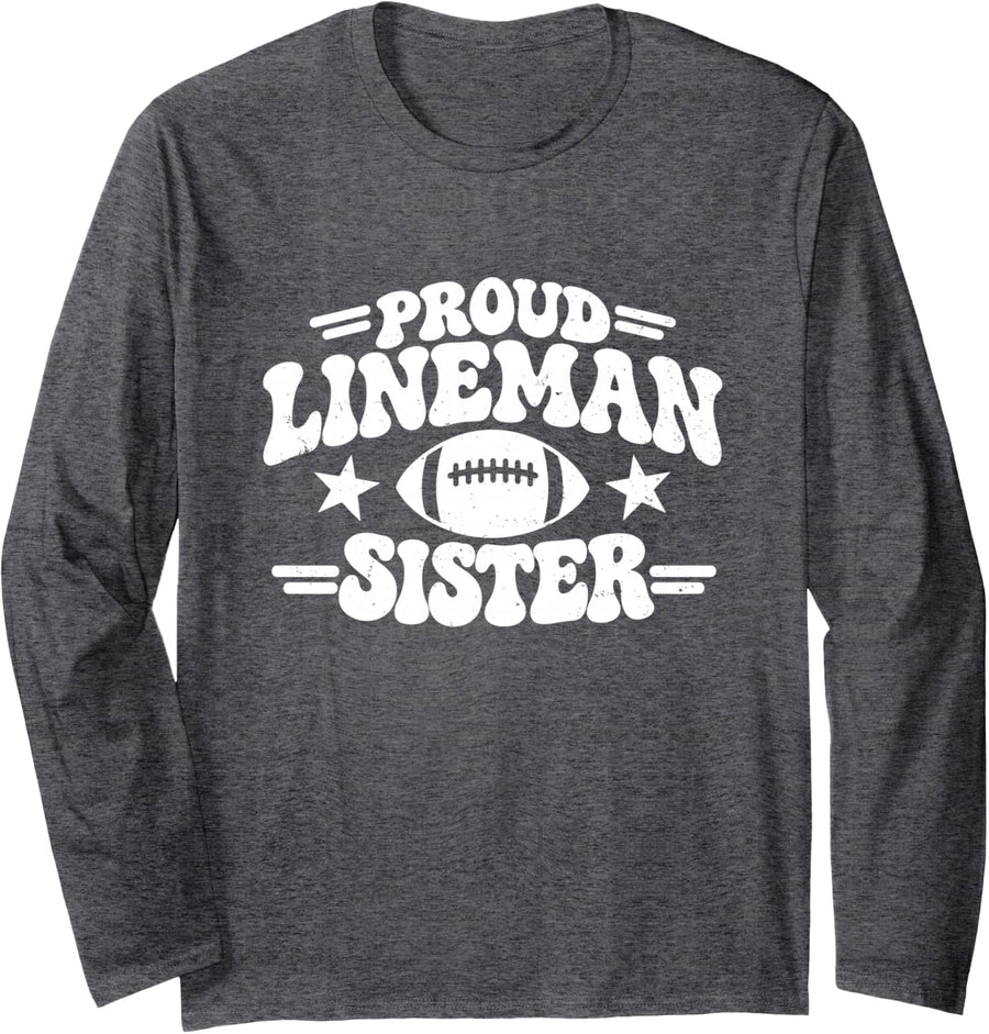 Proud Lineman Sister Football Retro Girls Quote Long Sleeve T-Shirt - Adult Unisex Dark Heather Grey