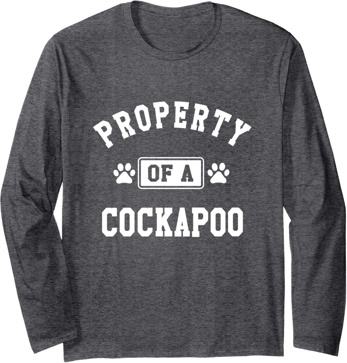 Cockapoo Property Cute Cockapoo Dad Lover Pet Sitter Long Sleeve T-Shirt - Adult Unisex Dark Heather Grey