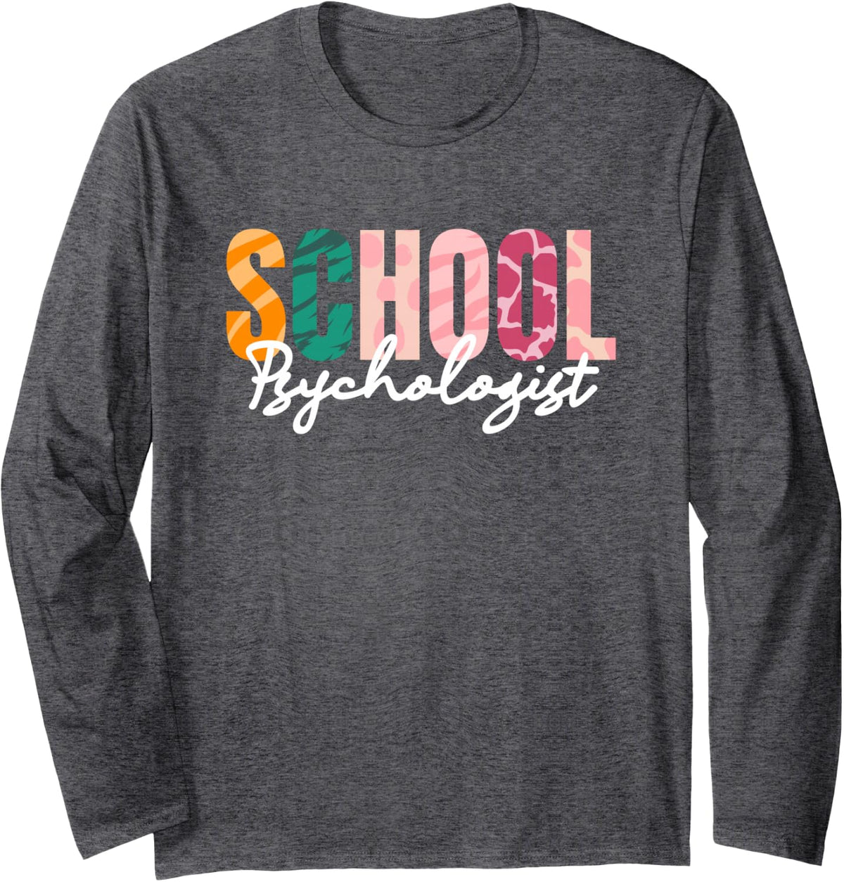 School Psychologist Rainbow Psychology Teacher Long Sleeve T-Shirt - Adult Unisex Dark Heather Grey