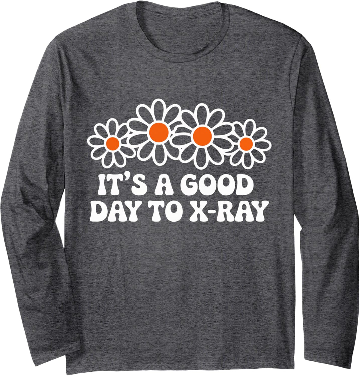 It's a Good Day to X-Ray Groovy Rad Technician Radiology Long Sleeve T-Shirt - Adult Unisex Dark Heather Grey