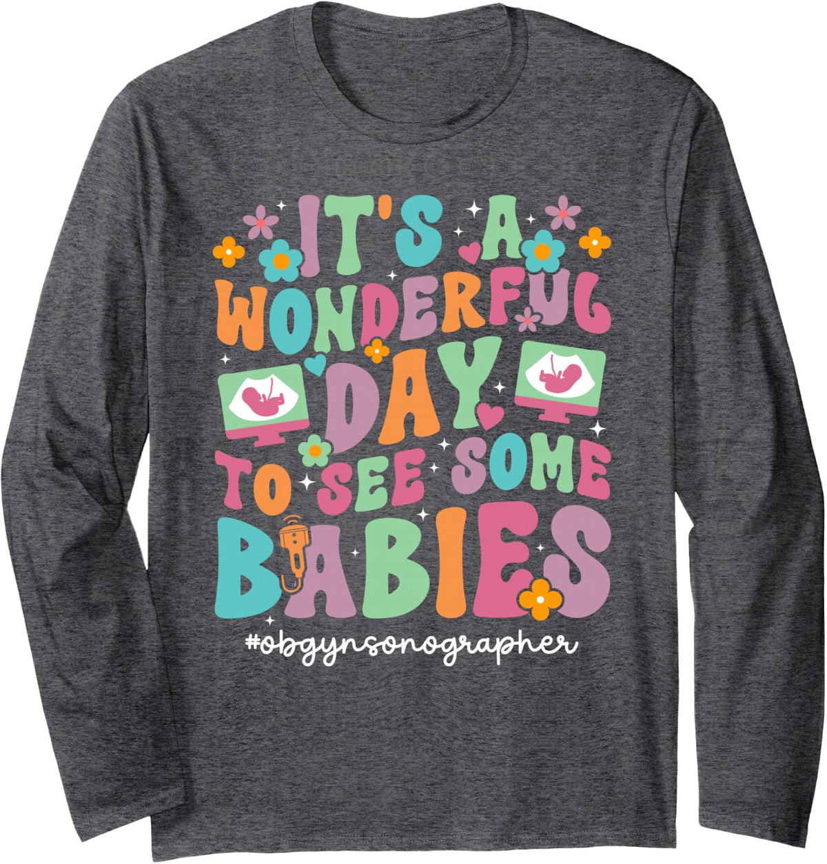 OBGYN Sonographer OB/GYN Sonographer Groovy OBGYN Sonography Long Sleeve T-Shirt - Adult Unisex Dark Heather Grey