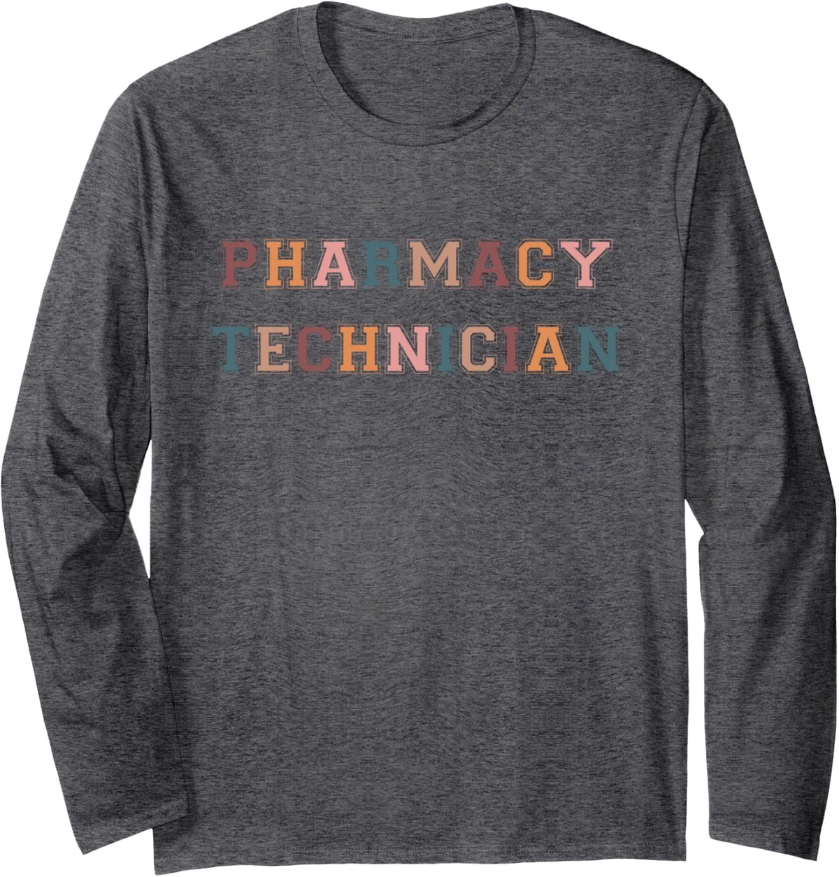 Pharmacy Tech Pharmacy Technician Long Sleeve T-Shirt - Adult Unisex Dark Heather Grey