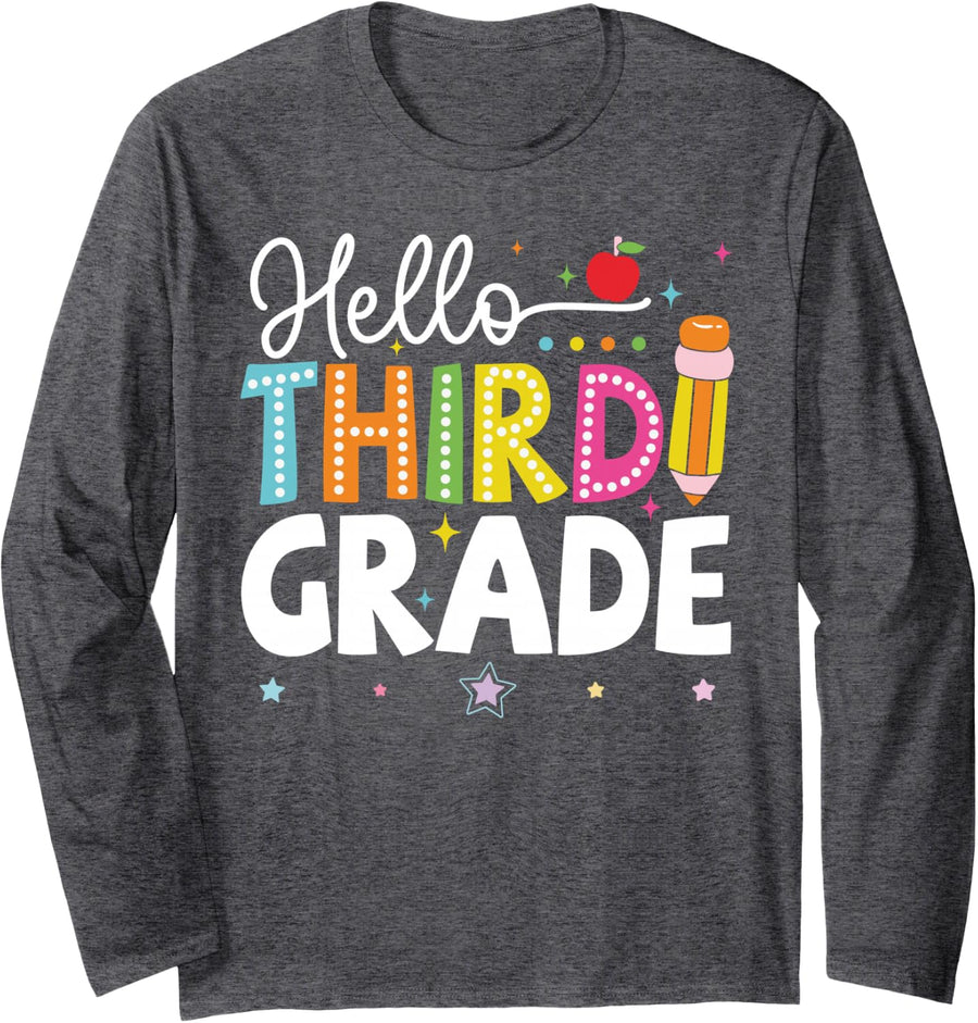 Hello Third Grade Teacher First Day of School Appreciation Long Sleeve T-Shirt - Adult Unisex Dark Heather Grey