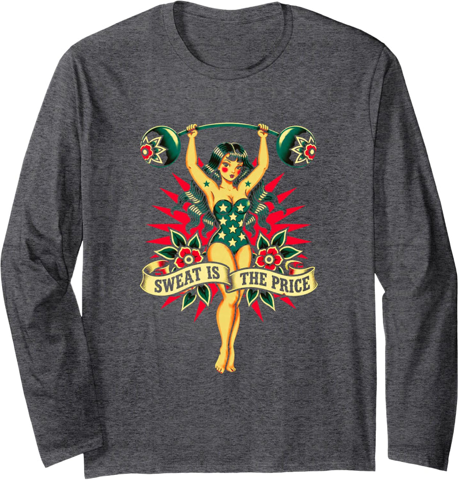 Sweat is The Price Weightlifting Gym Retro Tattoo Pin-Up Art Long Sleeve T-Shirt - Adult Unisex Dark Heather Grey