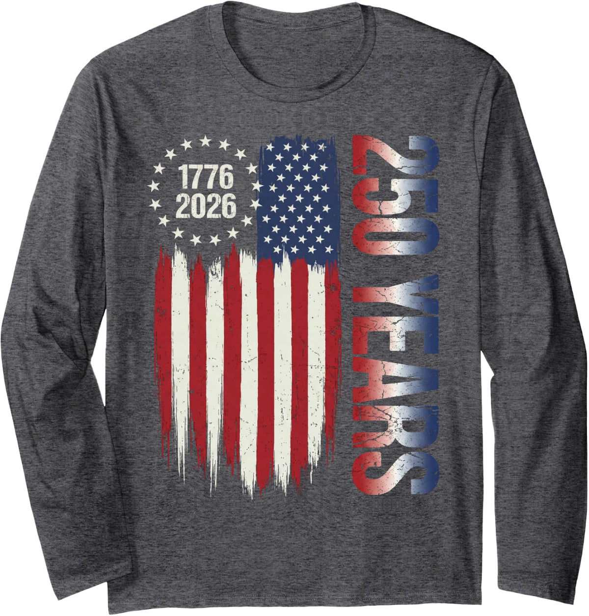 250 Years America Anniversary 250th Independence Day Freedom Long Sleeve T-Shirt - Adult Unisex Dark Heather Grey