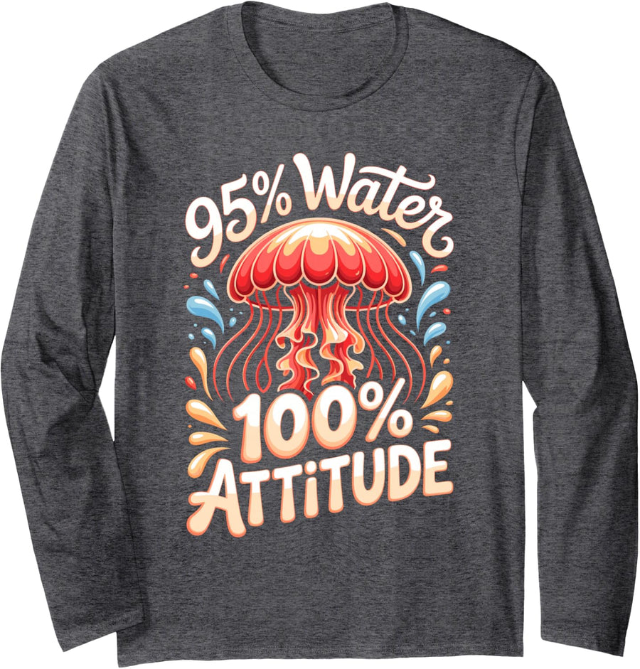 95 Percent Water 100 Percent Attitude Jellyfish Lover Long Sleeve T-Shirt - Adult Unisex Dark Heather Grey