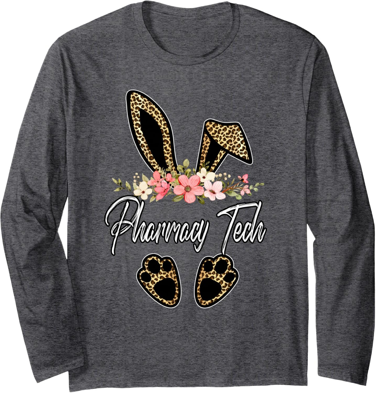 Leopard Bunny Pharmacy Tech Happy Easter Day Cute Nurse Life Long Sleeve T-Shirt - Adult Unisex Dark Heather Grey