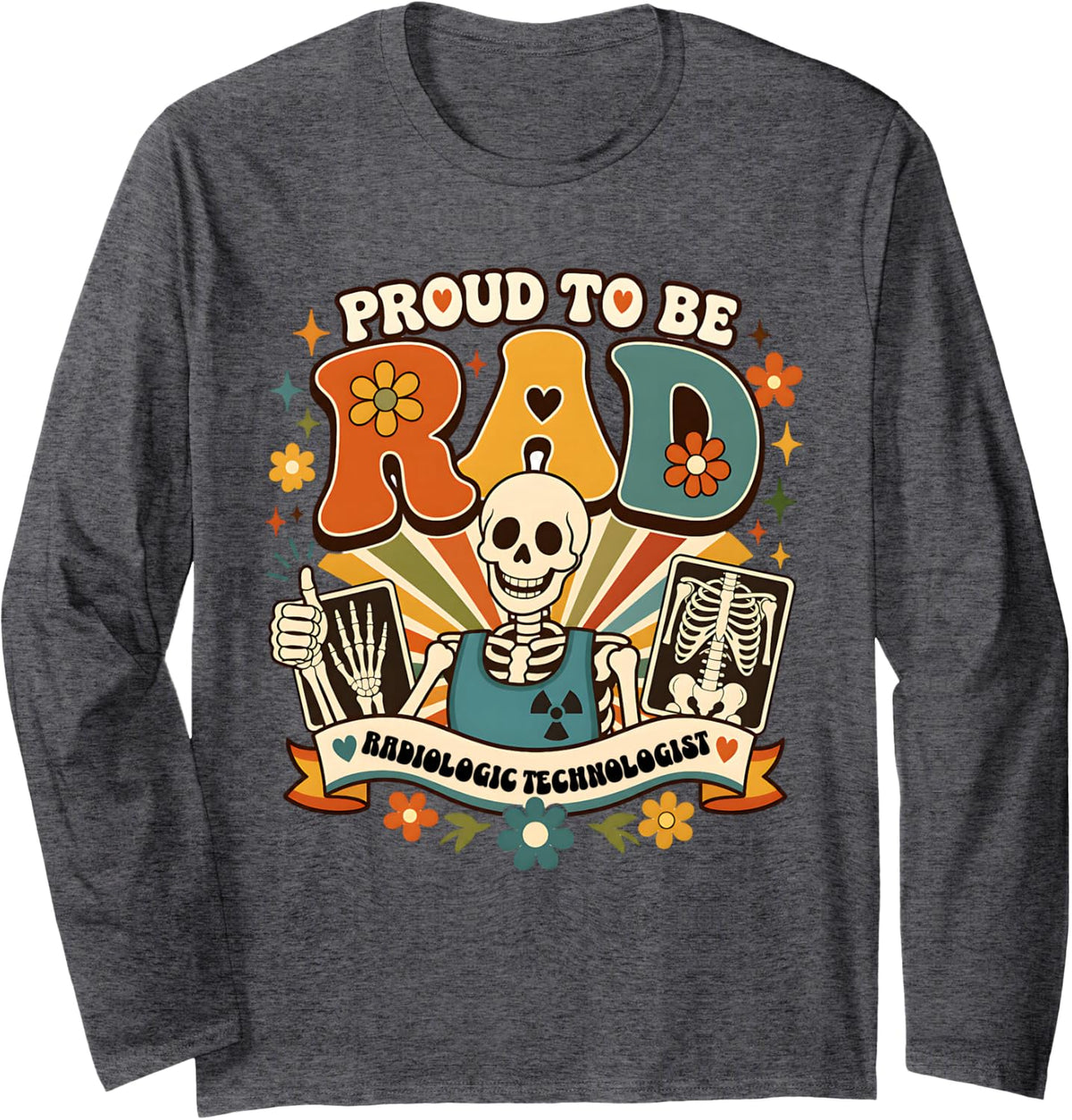 Radiologic Technologist Proud to Be Rad Skeleton Retro Long Sleeve T-Shirt - Adult Unisex Dark Heather Grey