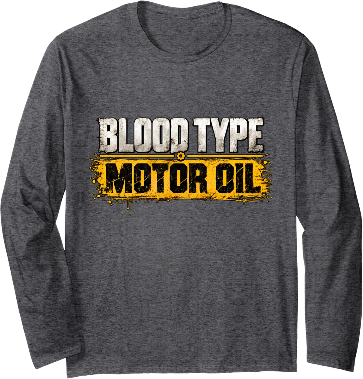 Blood Type Motor Oil Funny Mechanic Long Sleeve T-Shirt - Adult Unisex Dark Heather Grey