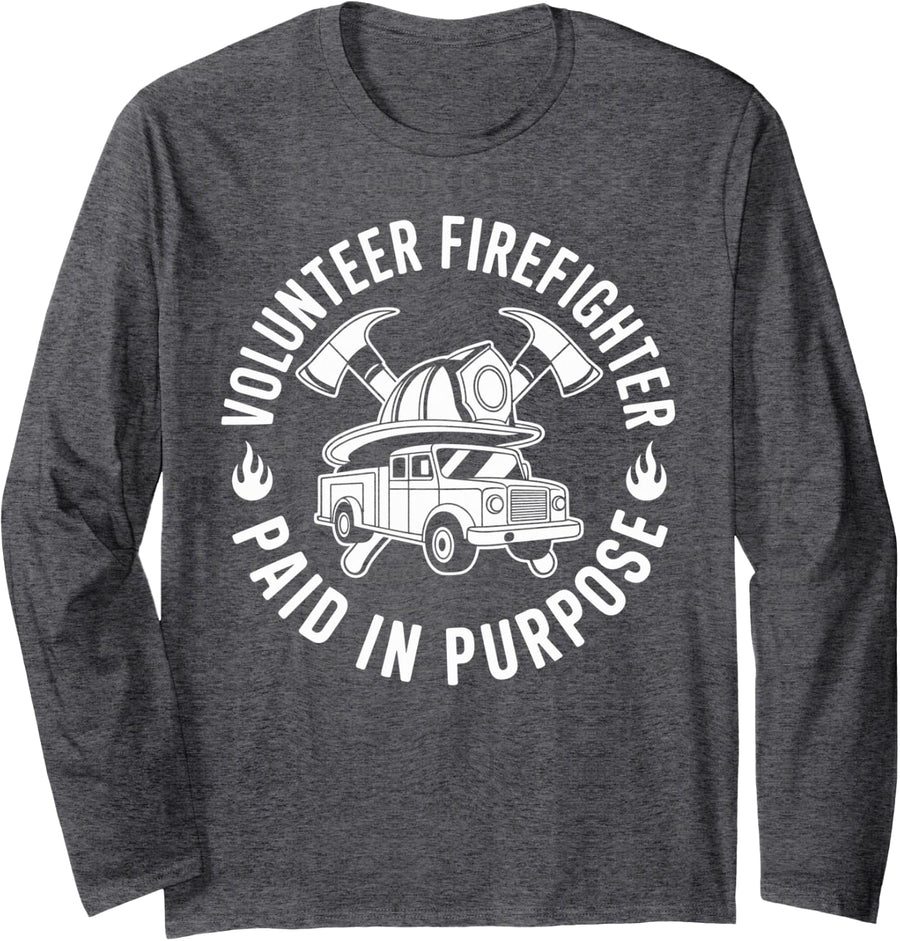 Volunteer Firefighter Paid in Purpose Long Sleeve T-Shirt - Adult Unisex Dark Heather Grey