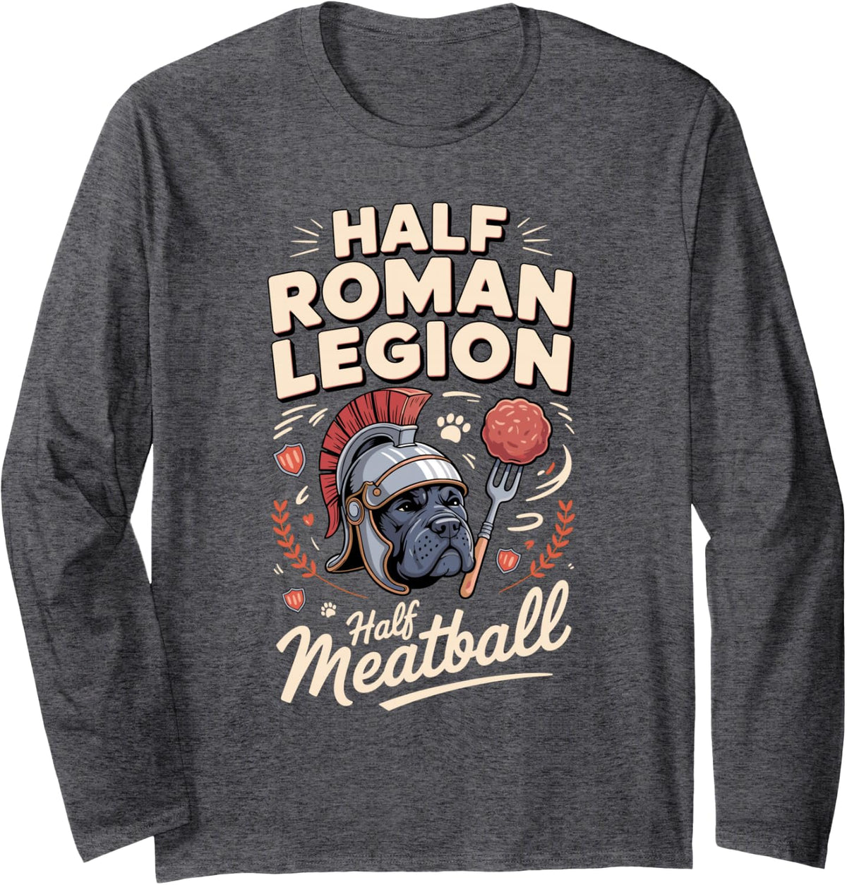 Half Roman Legion Half Meatball Cane Corso Long Sleeve T-Shirt - Adult Unisex Dark Heather Grey