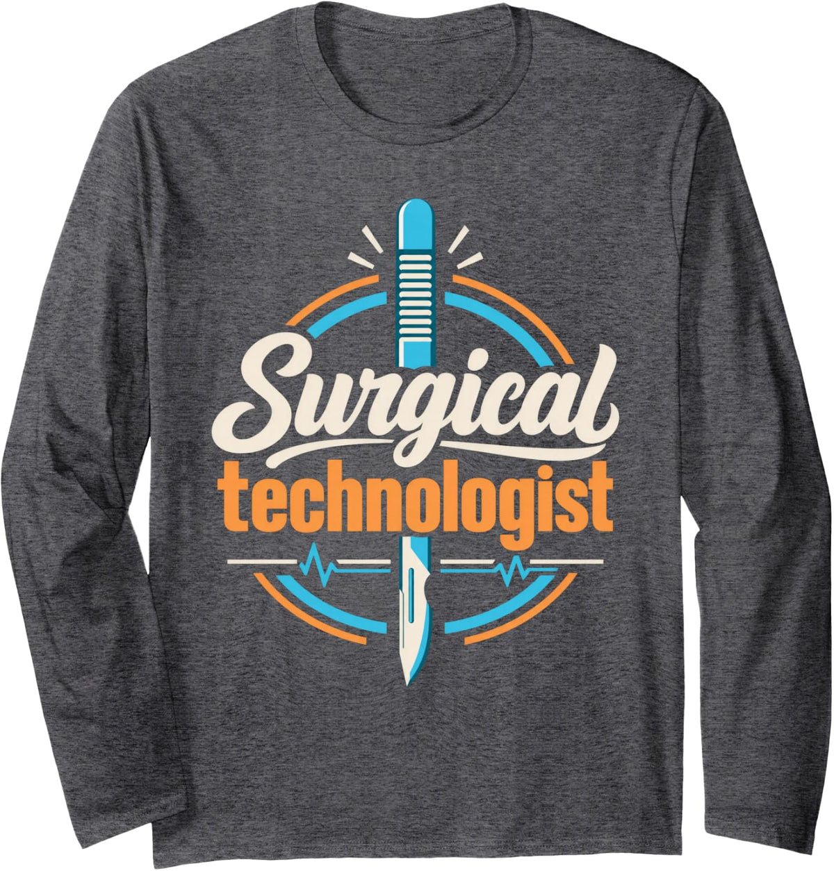 Funny Surgical Technologist Scrub Tech Long Sleeve T-Shirt - Adult Unisex Dark Heather Grey