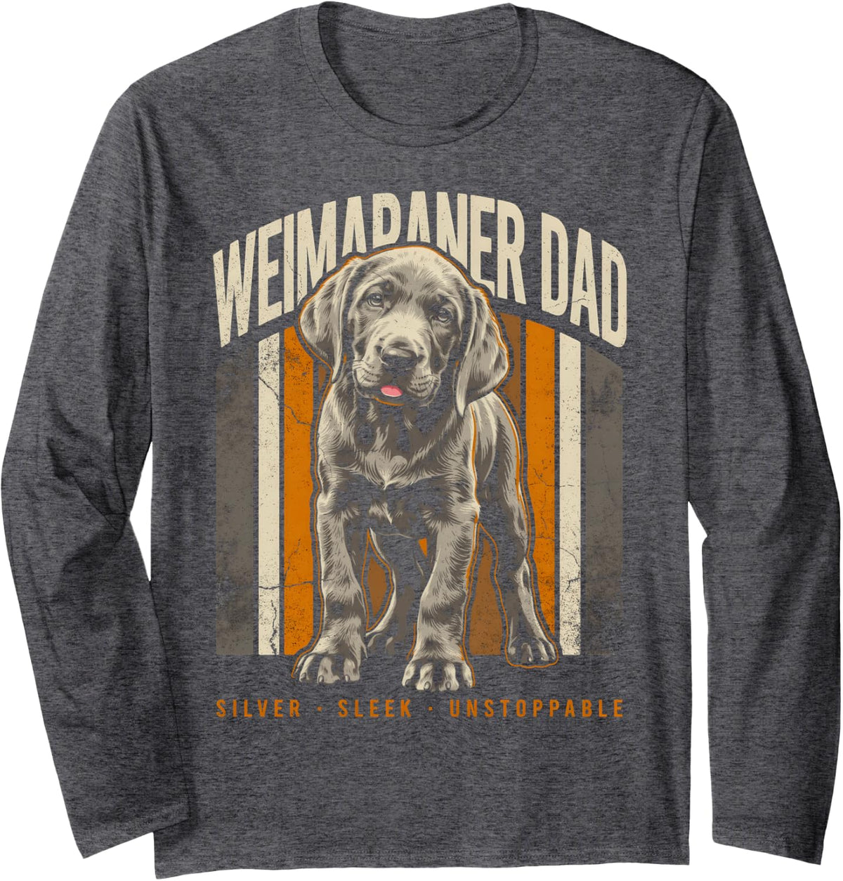 Weimaraner Dad Silver Sleek Unstoppable Dog Long Sleeve T-Shirt - Adult Unisex Dark Heather Grey