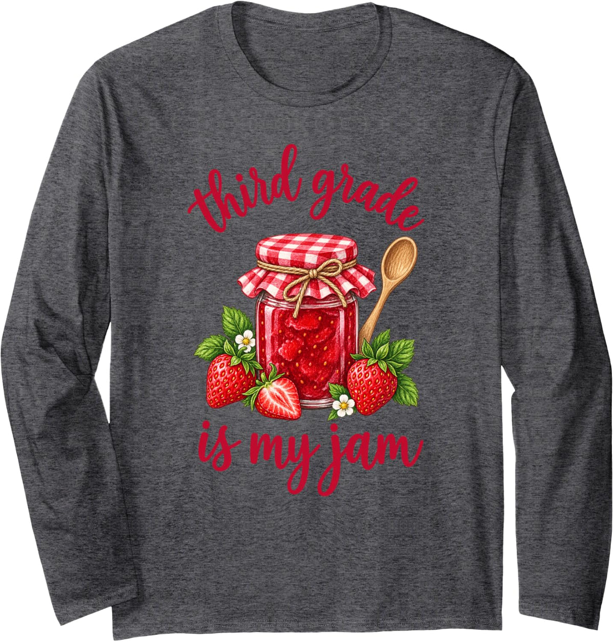Third Grade is My Jam Strawberry Teacher Back to School Long Sleeve T-Shirt - Adult Unisex Dark Heather Grey