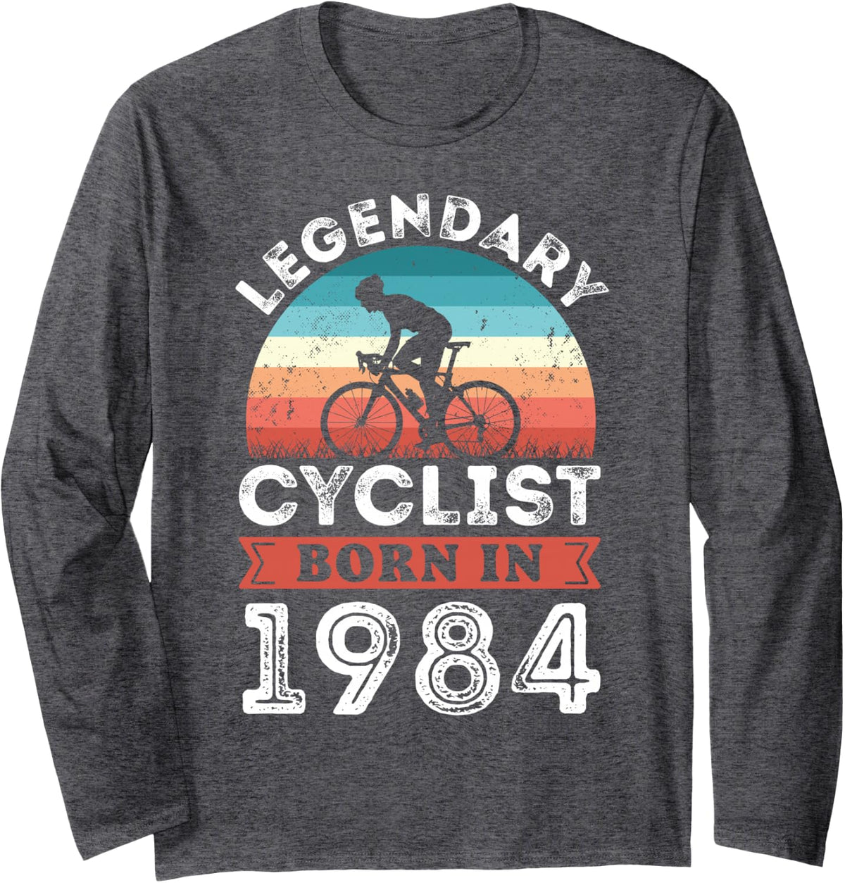 Legendary Cyclist Born 1984 Birthday Gifts Cycling Long Sleeve T-Shirt - Adult Unisex Dark Heather Grey