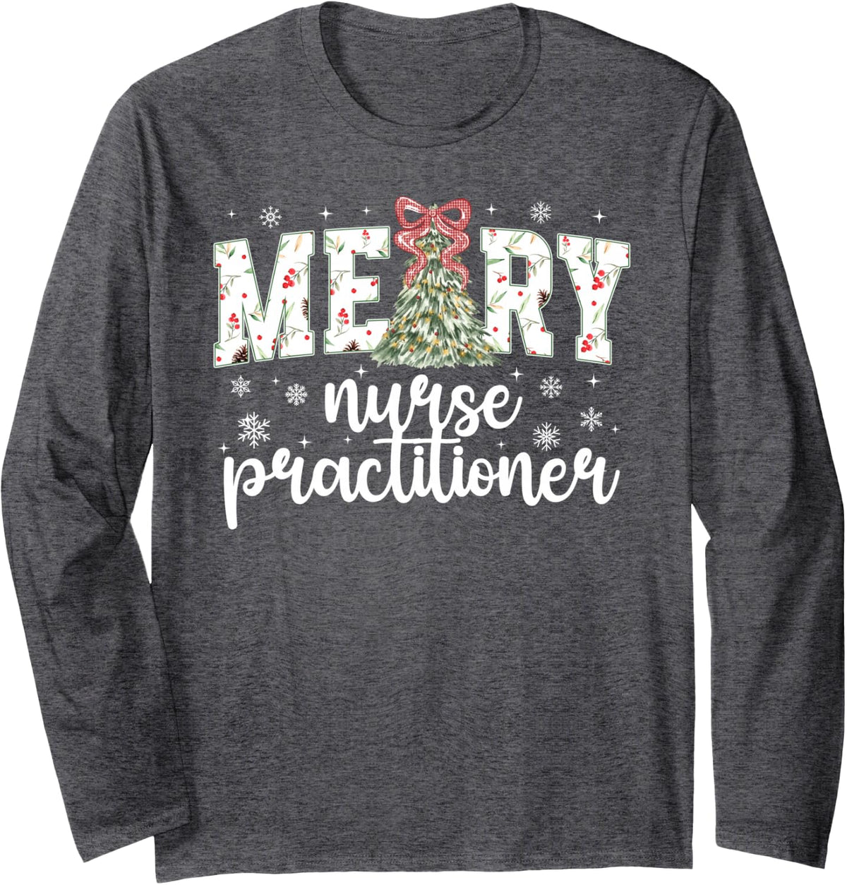 Merry Nurse Practitioner Christmas Nurse Practitioners Xmas Long Sleeve T-Shirt - Adult Unisex Dark Heather Grey