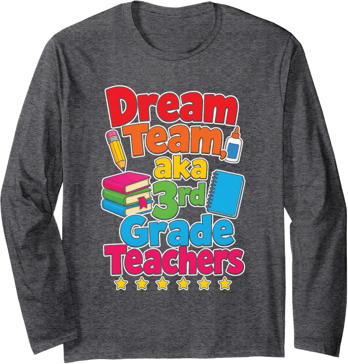 3rd Grade Teacher Squad Dream Team Elementary School Long Sleeve T-Shirt - Adult Unisex Dark Heather Grey