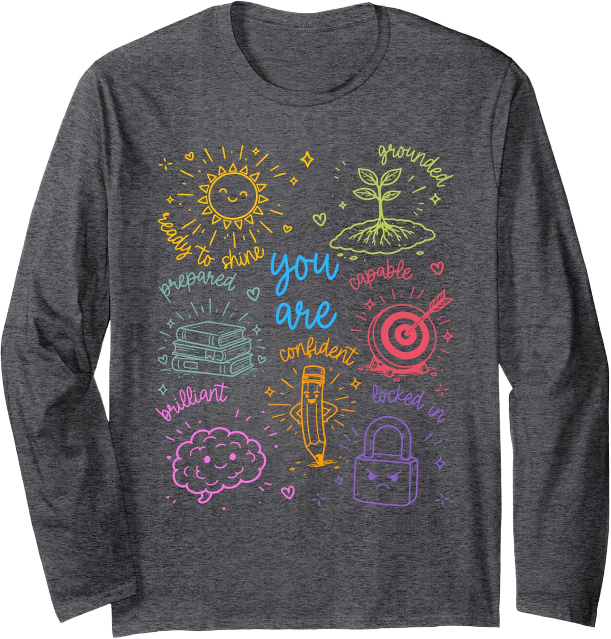 You are Inspirational Doodle Test Day Testing Coordinator Long Sleeve T-Shirt - Adult Unisex Dark Heather Grey