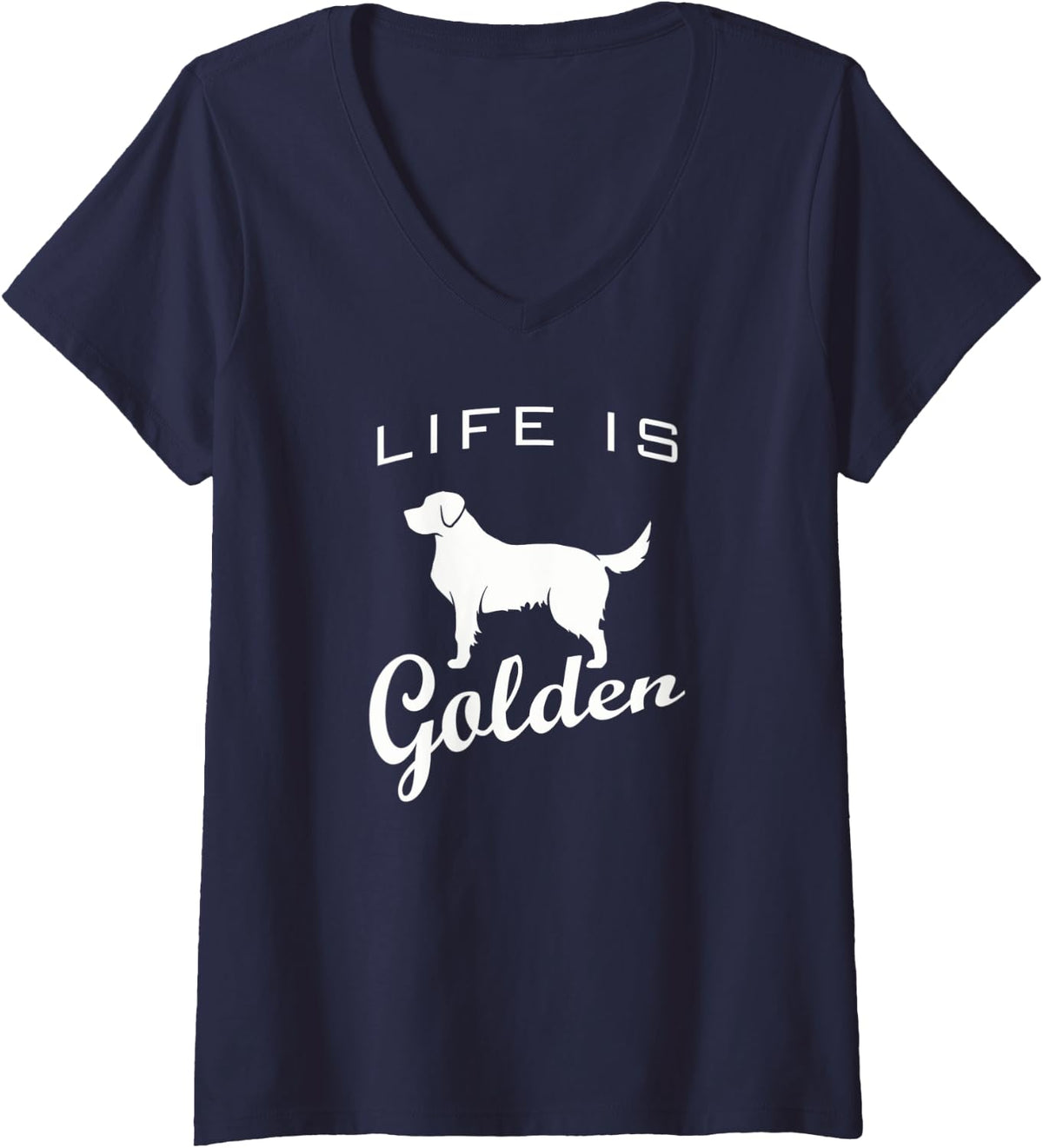 Womens Golden Retriever Life is Golden Gift Dog Lover V-Neck T-Shirt - Navy Blue