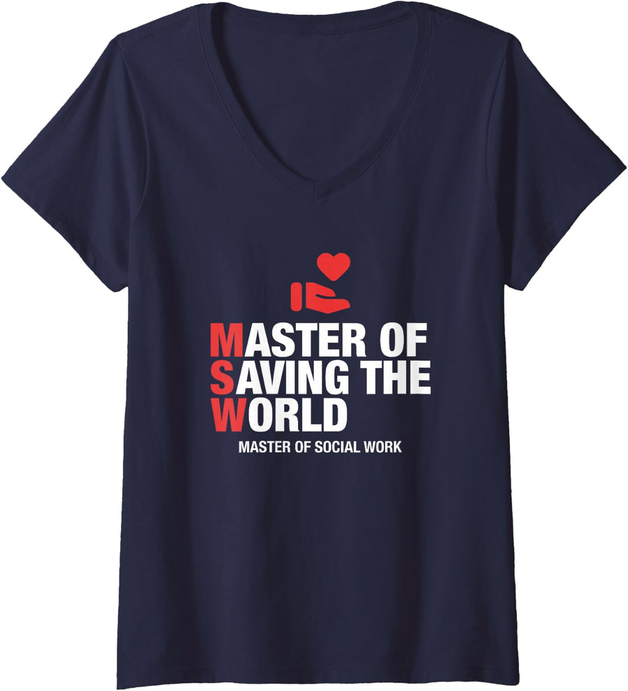 Women's MSW Master of Saving the World Social Work Graduation V-Neck T-Shirt - Navy Blue