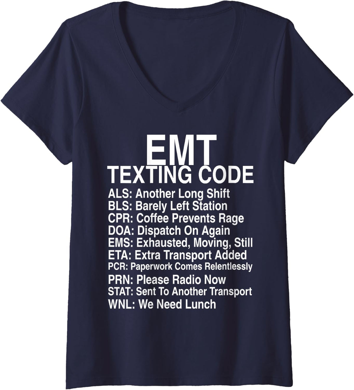 Women's EMT Texting Code Funny Emergency Medical Shift Humor V-Neck T-Shirt - Navy Blue