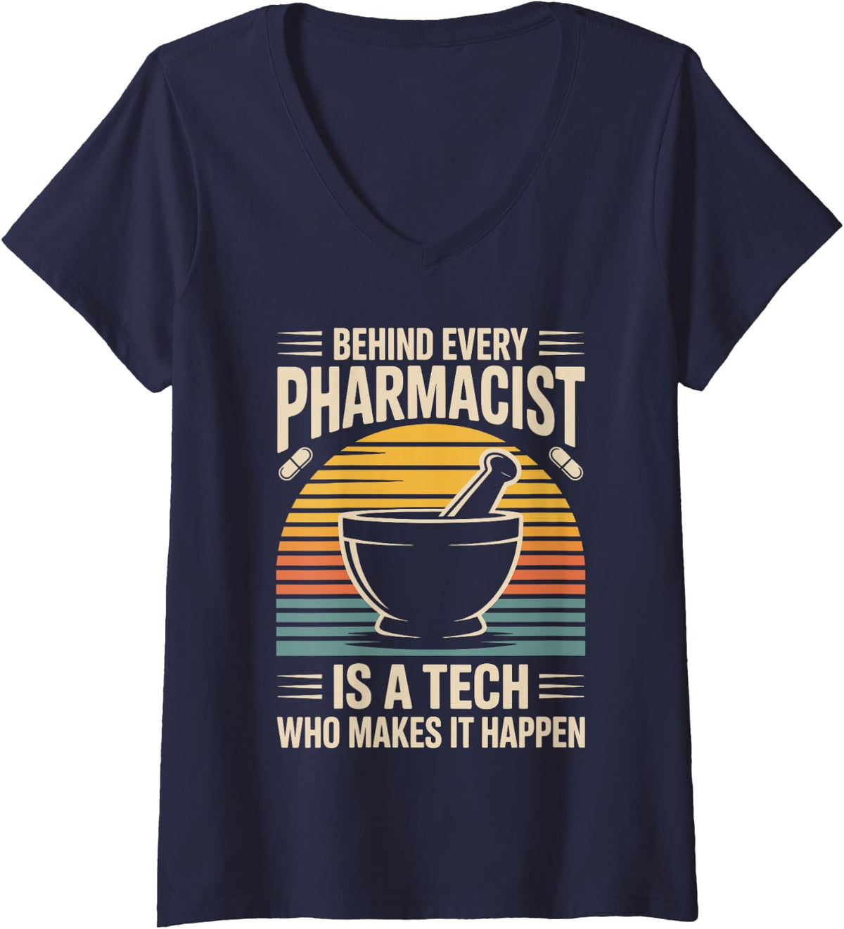 Women's Behind Every Pharmacist is A Tech Funny Pharmacy Tech V-Neck T-Shirt - Navy Blue