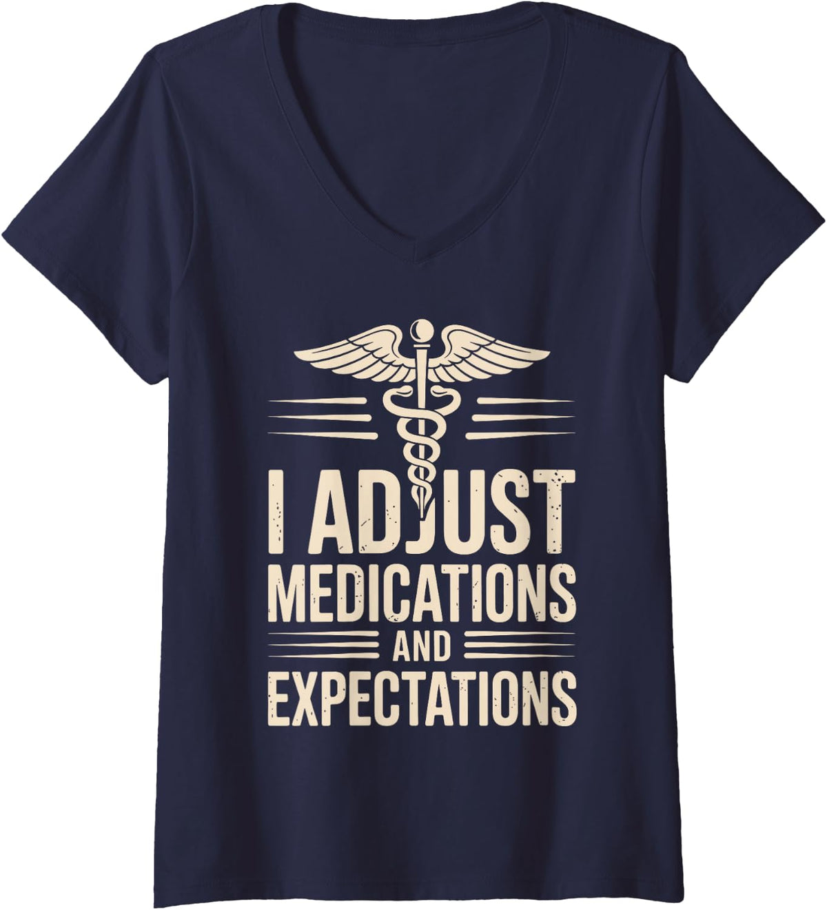 Women's I Adjust Medications and Expectations NP Nurse Practitioner V-Neck T-Shirt - Navy Blue