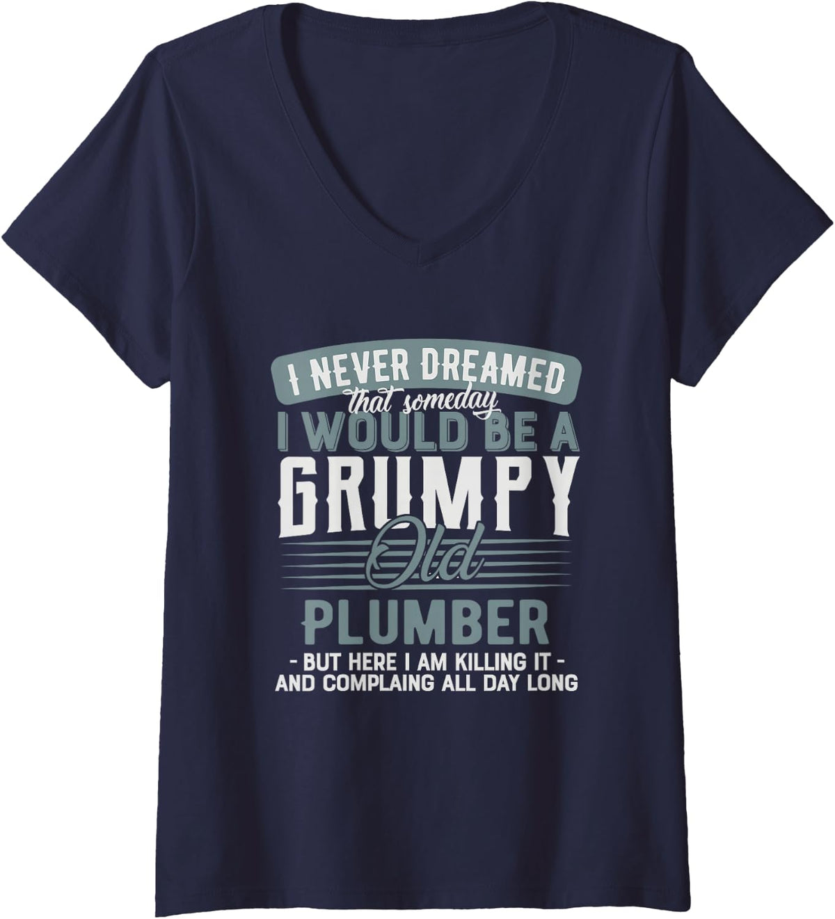 Women's Plumber Grumpy and Old V-Neck T-Shirt - Navy Blue