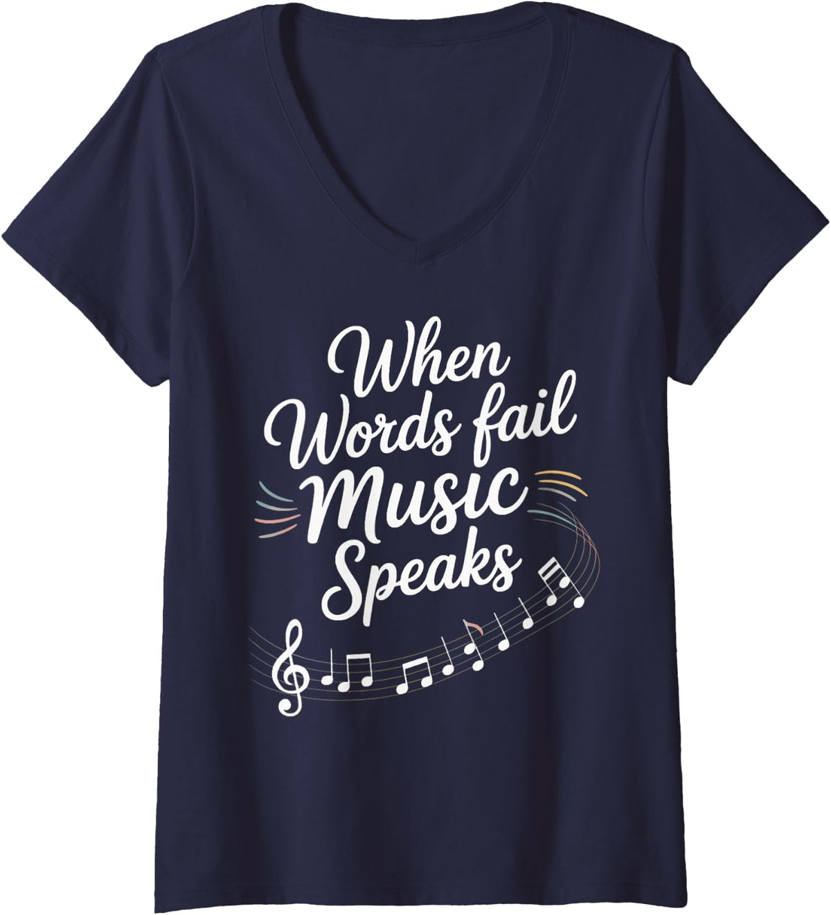Women's Inspirational Music Quote Musician Music Lover Music Teacher V-Neck T-Shirt - Navy Blue