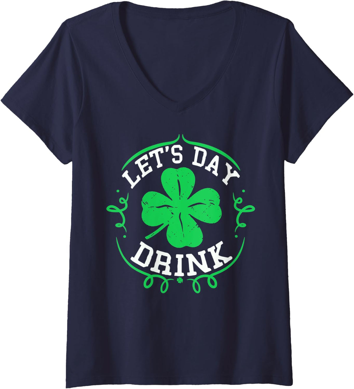 Womens Let's Day Drink Shirt St Patrick's Day Drinking Women Green V-Neck T-Shirt - Navy Blue
