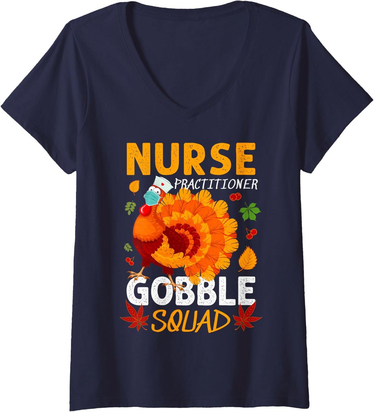 Women's Nurse Practitioner Gobble Squad Turkey Thanksgiving Fall V-Neck T-Shirt - Navy Blue
