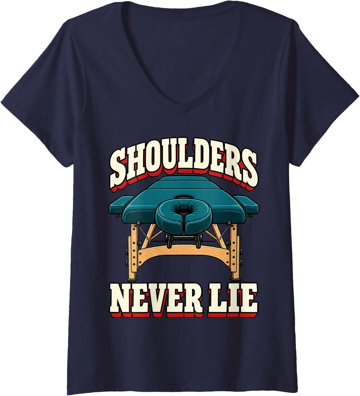 Women's Massage Therapist Shoulders Never Lie Table Spa Funny Hands V-Neck T-Shirt - Navy Blue