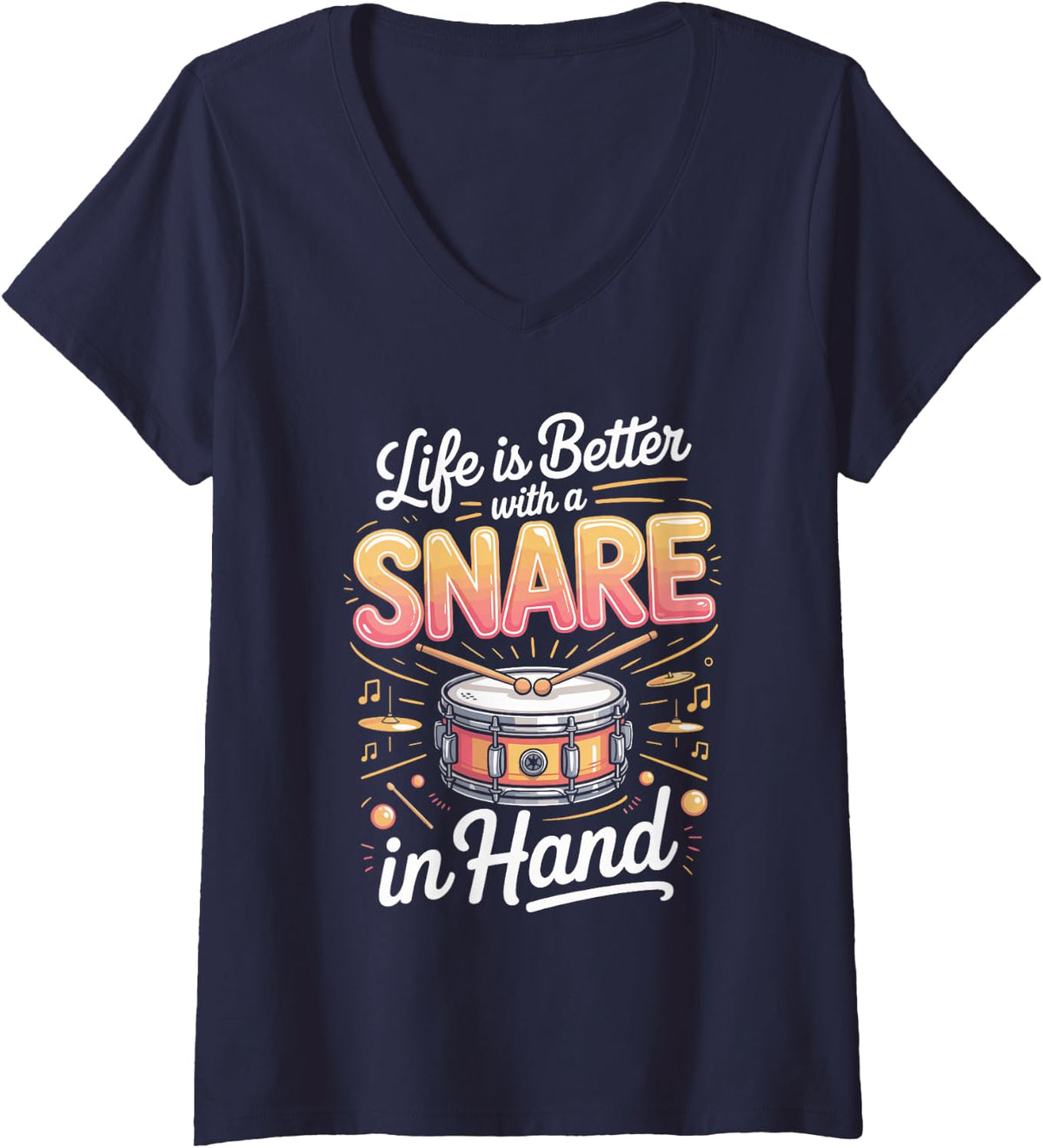 Women's Life is Better with a Snare in Hand Drums Drummer Percussion V-Neck T-Shirt - Navy Blue
