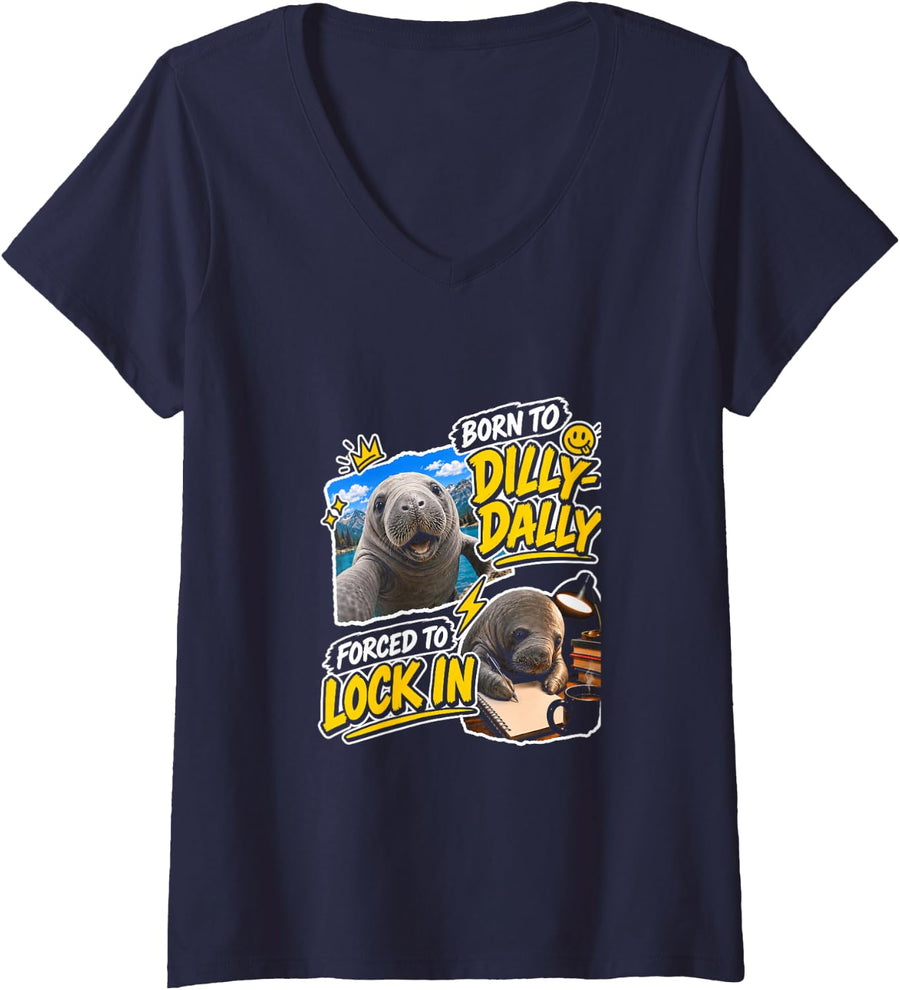 Women's Manatee Born to Dilly Dally Forced to Lock in Meme Funny V-Neck T-Shirt - Navy Blue