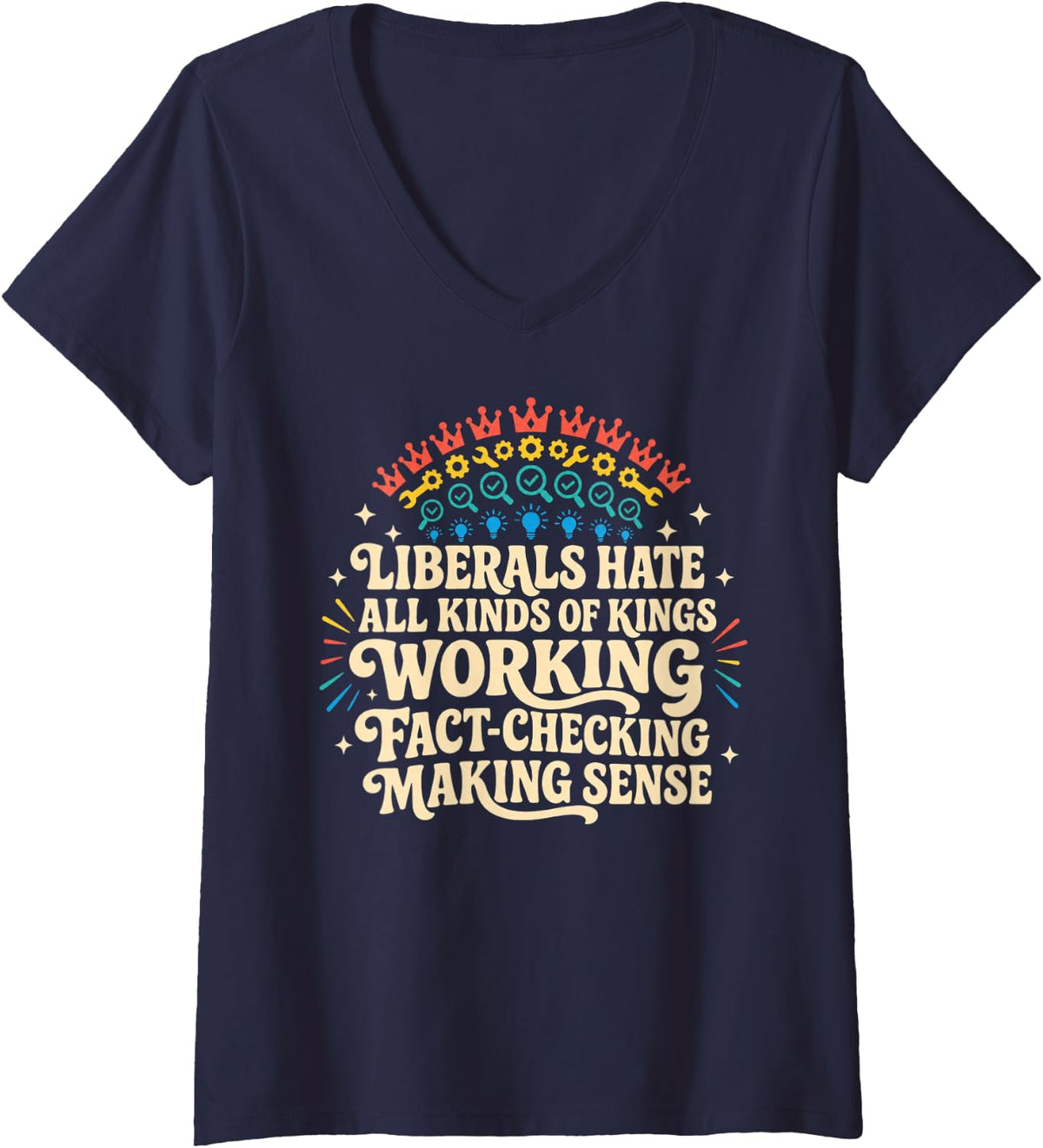Women's Liberals Hate Types of Kings Conservative Republican V-Neck T-Shirt - Navy Blue
