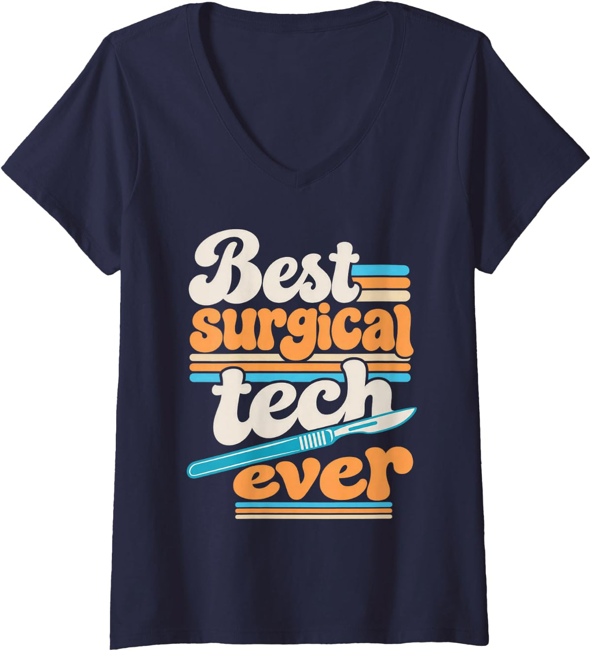 Women's Best Surgical Tech Ever Surgical Technologist V-Neck T-Shirt - Navy Blue