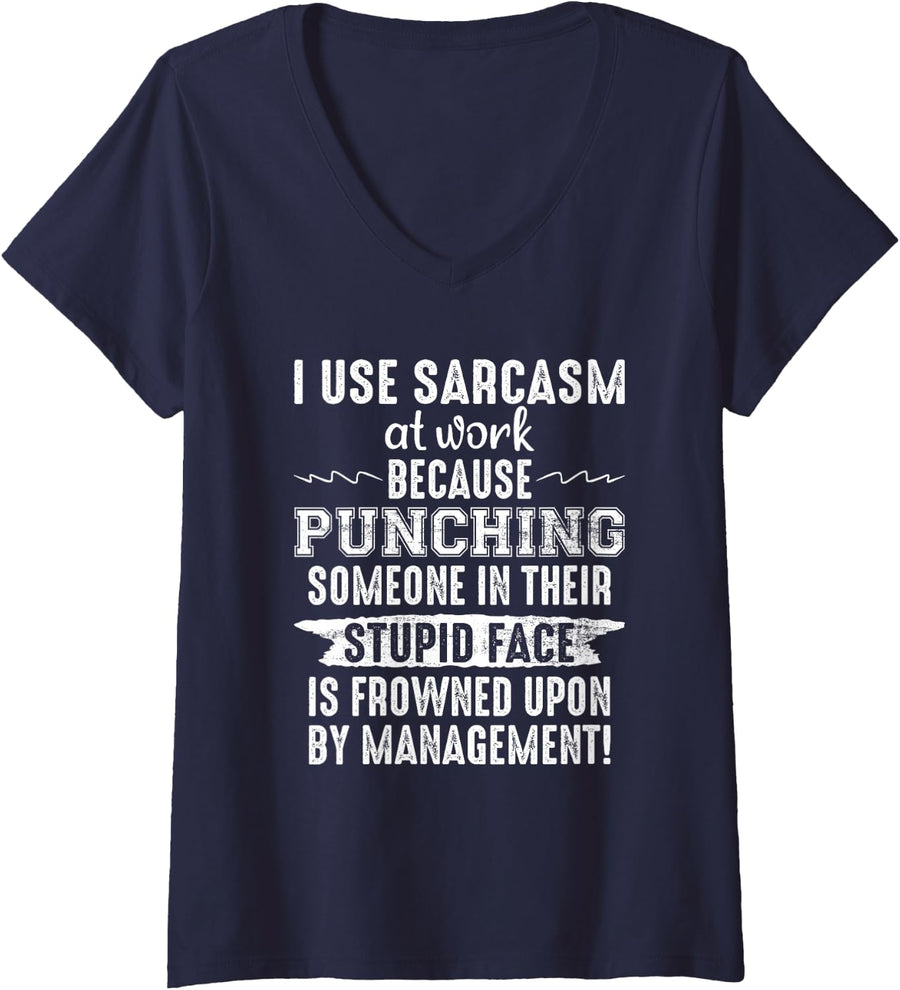 Women's Funny Sarcastic Quote, I Use Sarcasm At Work Because Punchin V-Neck T-Shirt - Navy Blue