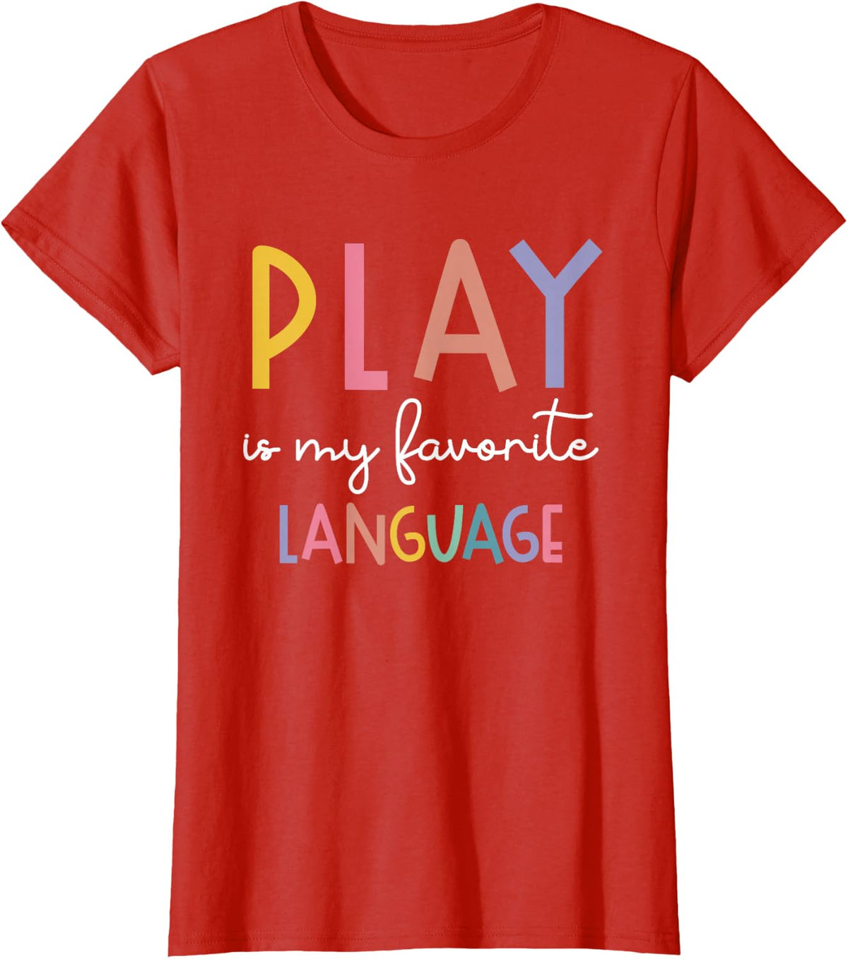 Speech Therapy Colorful Play Is My Favorite Language T-Shirt - Red