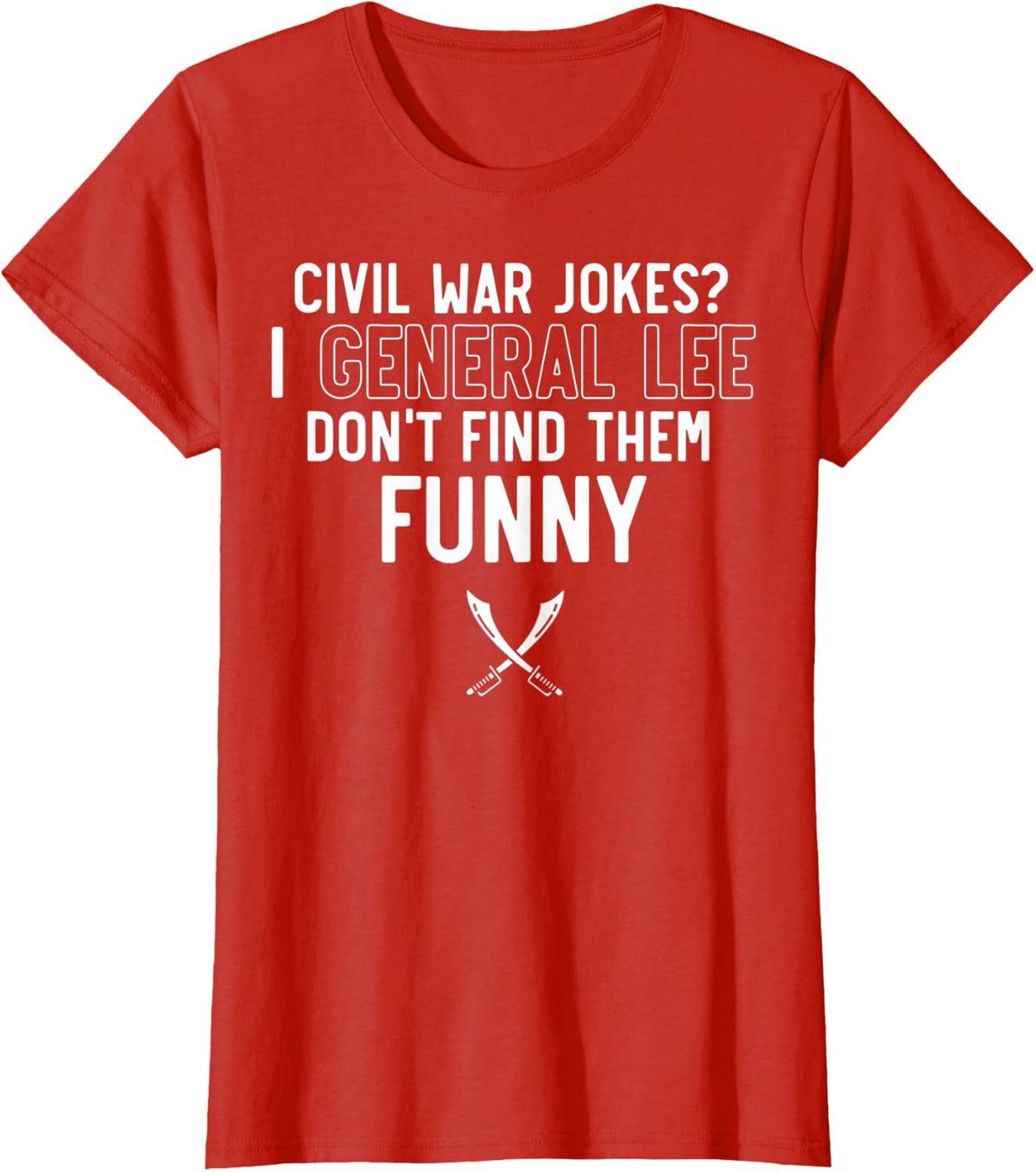 Civil War Quote For History Teachers & History Buffs T-Shirt - Red