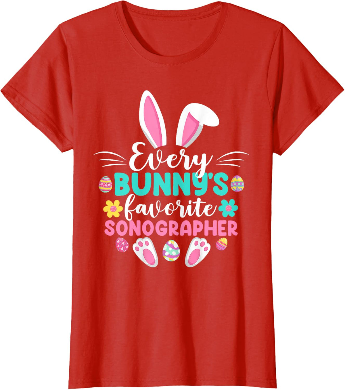 Every Bunny's Favorite Sonographer Funny Easter Day T-Shirt - Red