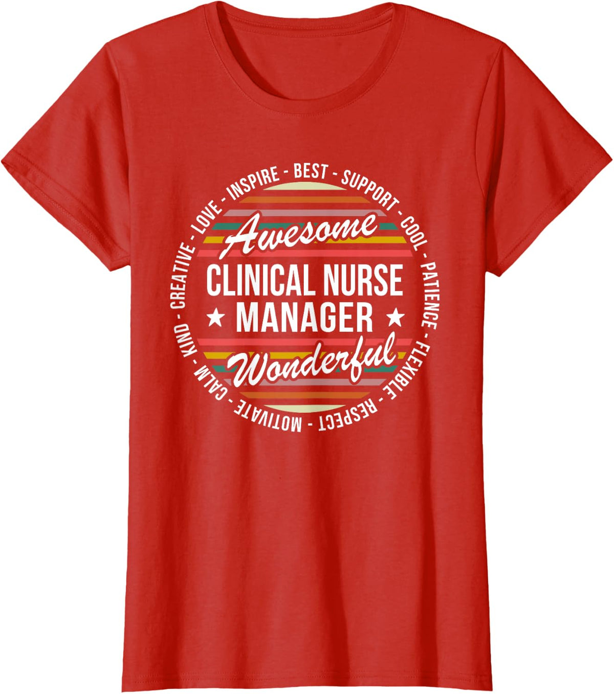 Clinical Nurse Manager Tshirt Gifts Appreciation Inspire T-Shirt - Red