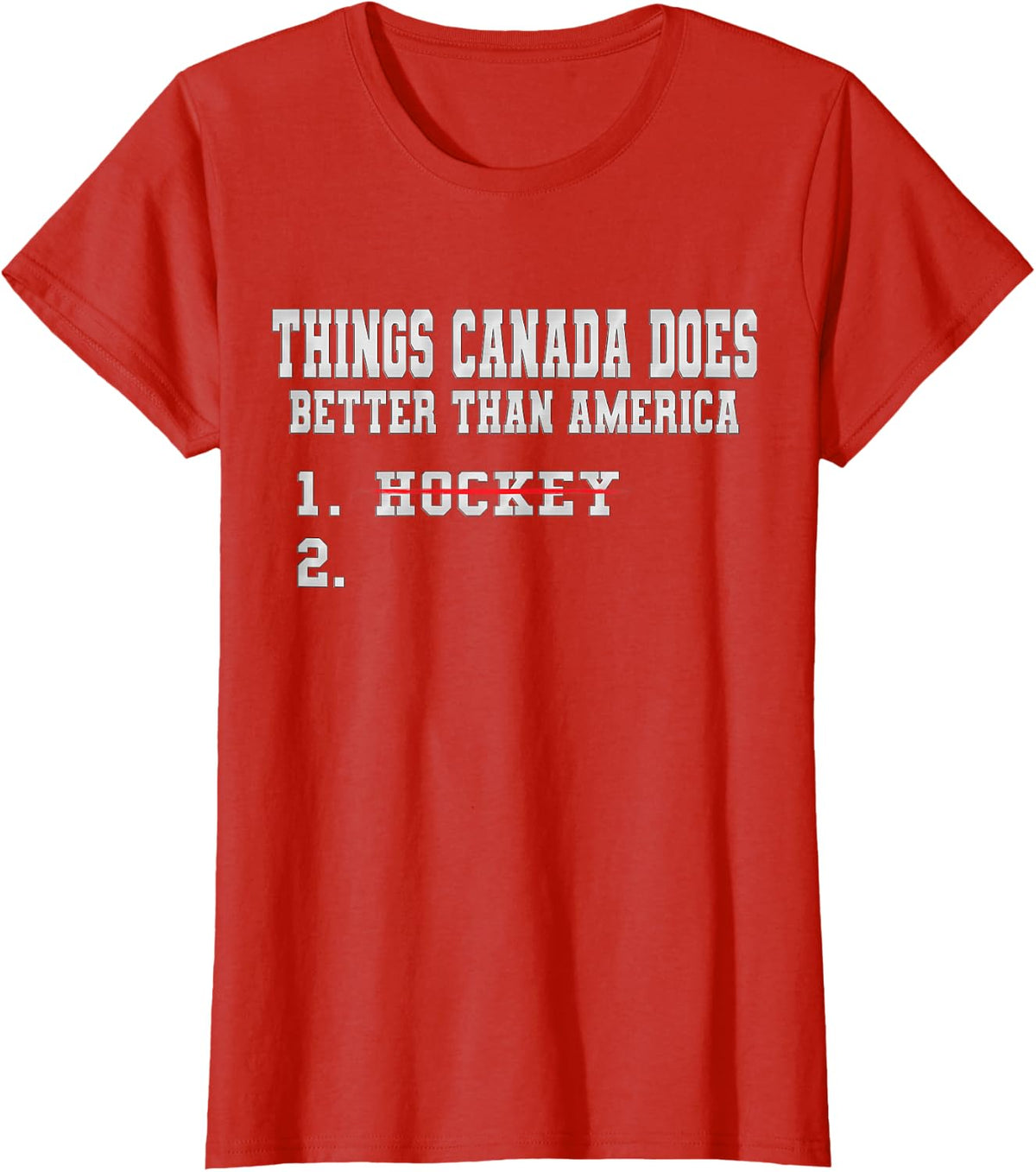 Things Canada Does Better Than America Hockey Humor T-Shirt - Red