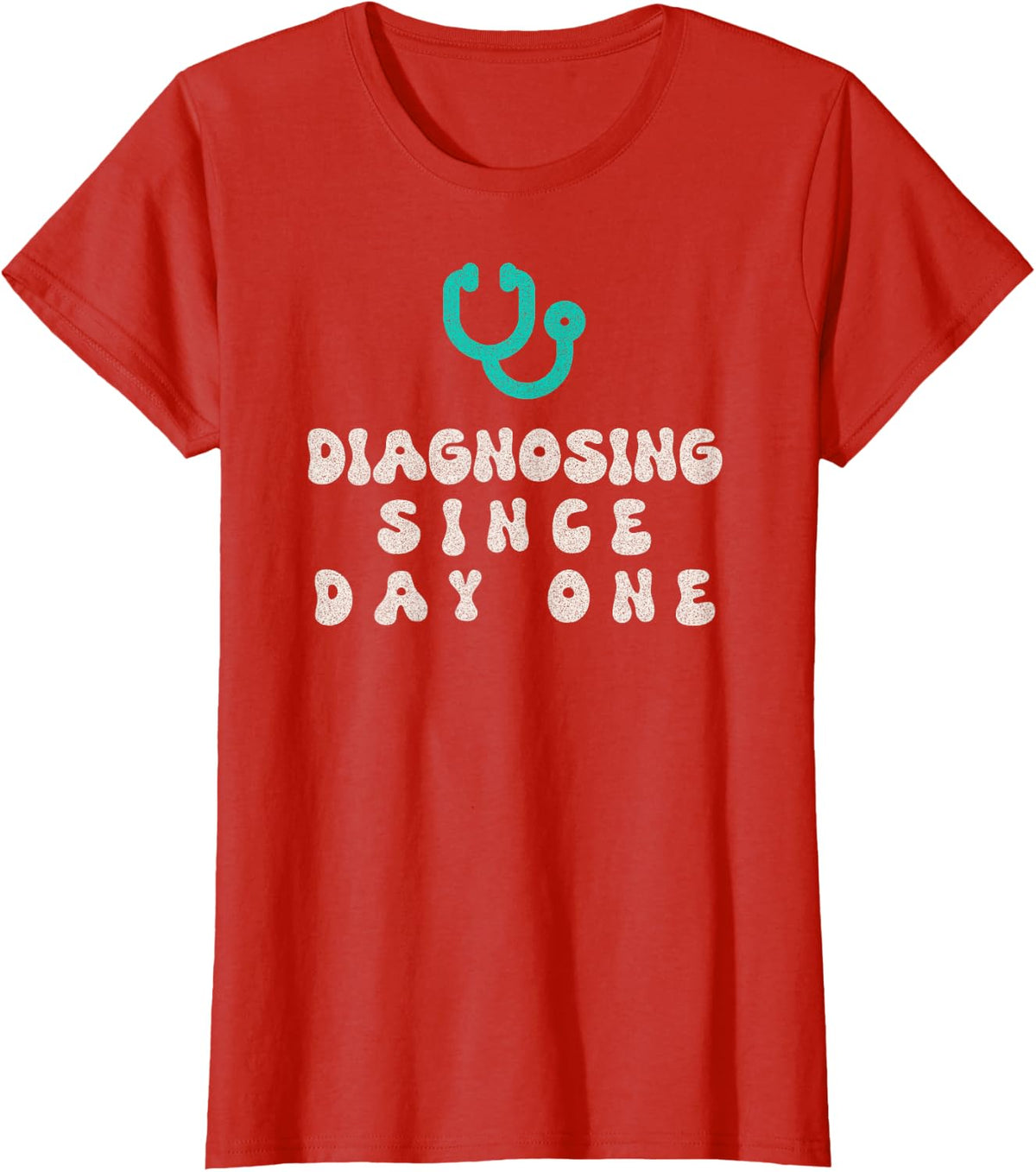 Diagnosing Since Day One Nurse Practitioner Retro T-Shirt - Red