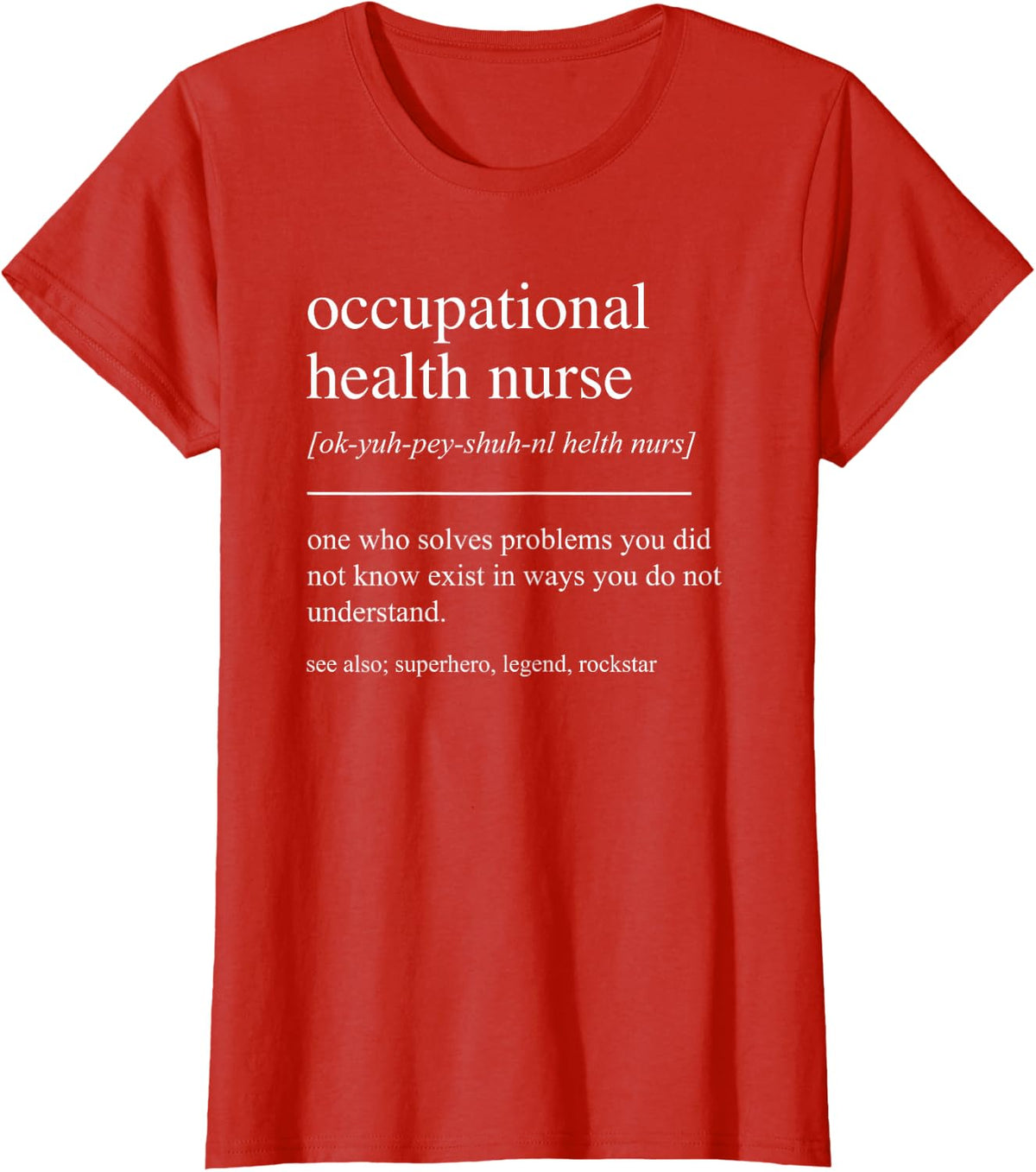 Funny Occupational Health Nurse Definition Nursing T-Shirt - Red