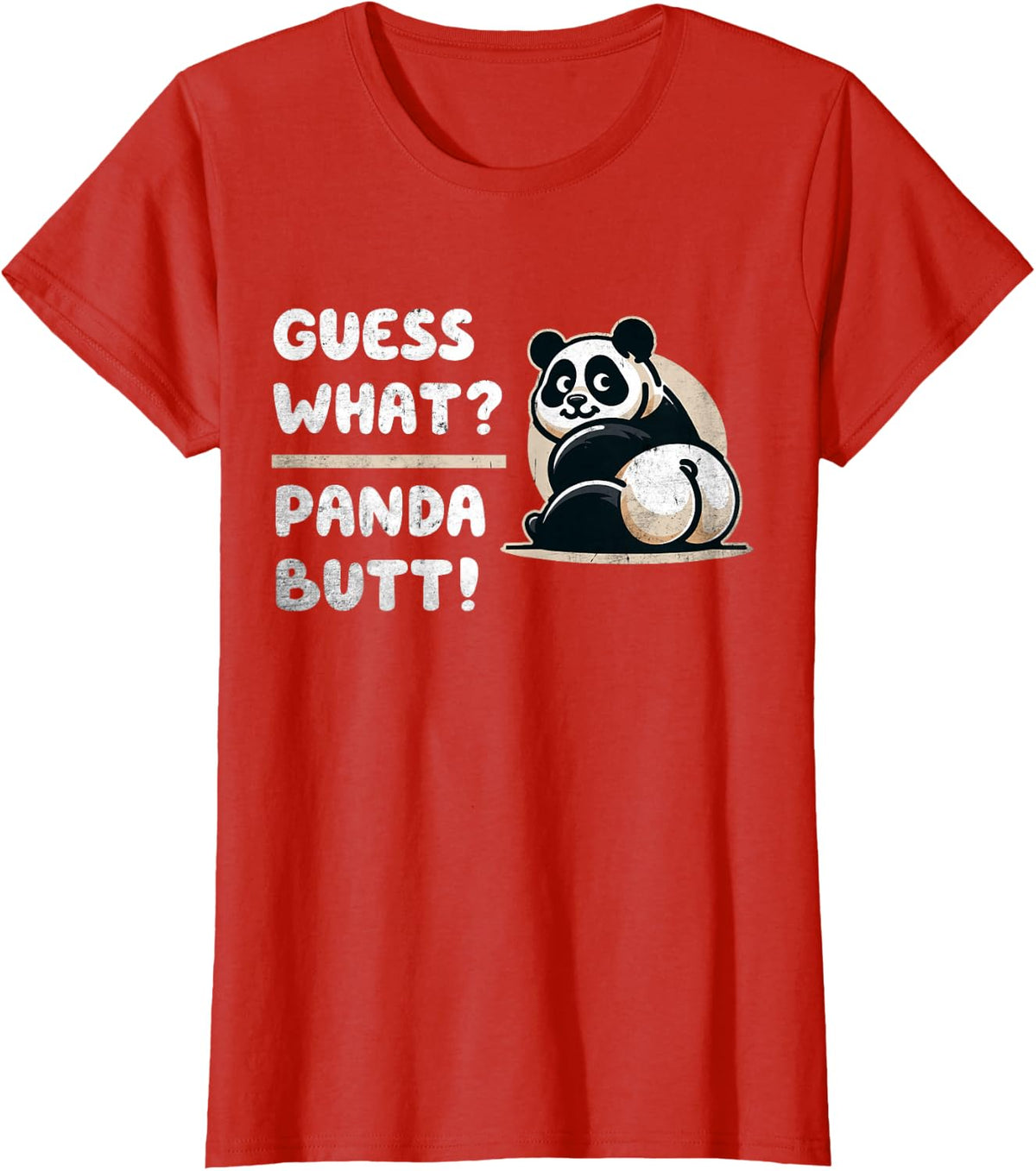 Funny Guess What? Panda Butt! T-Shirt - Red