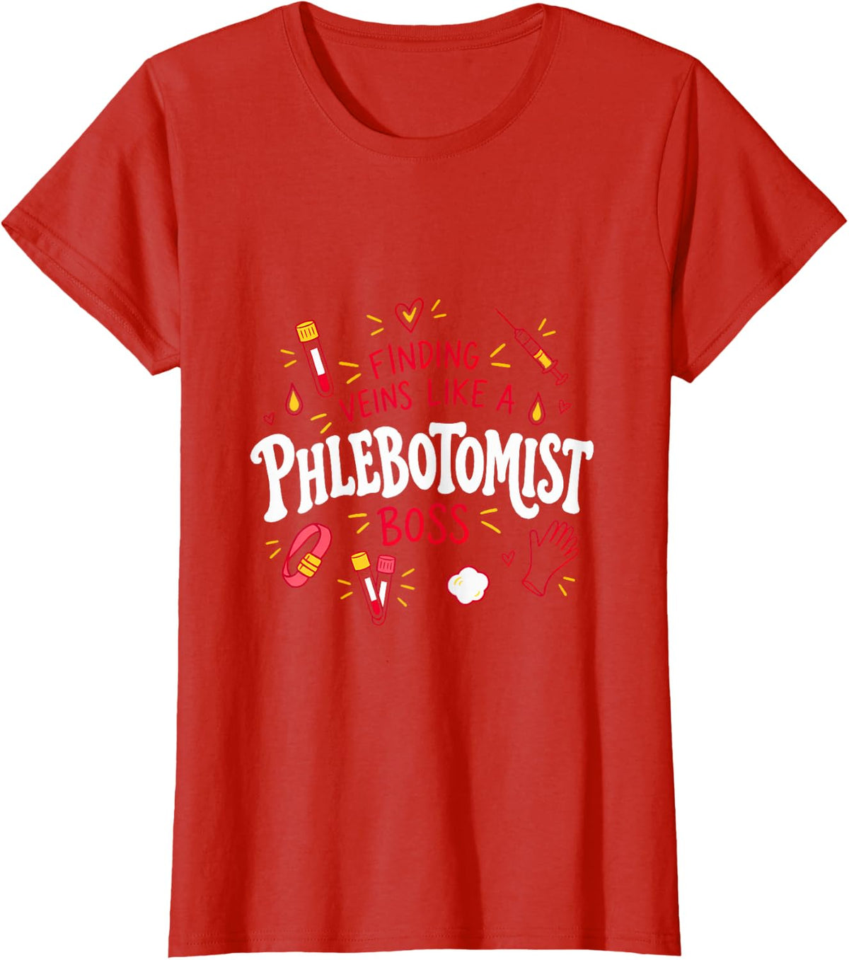 Phlebotomist Finding Veins Like a Boss Lab Week Lab Tech T-Shirt - Red